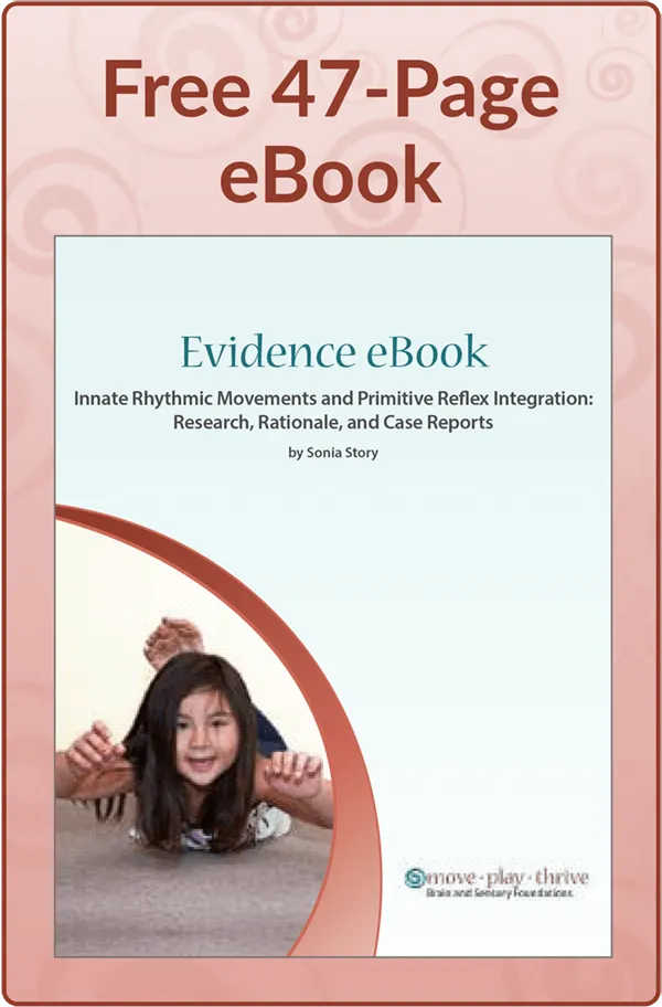Evidence eBook graphic, text: Evidence eBook: Innate Rhythmic Movements and Primitive Reflex Integration: Research, Rationale, and Case Reports